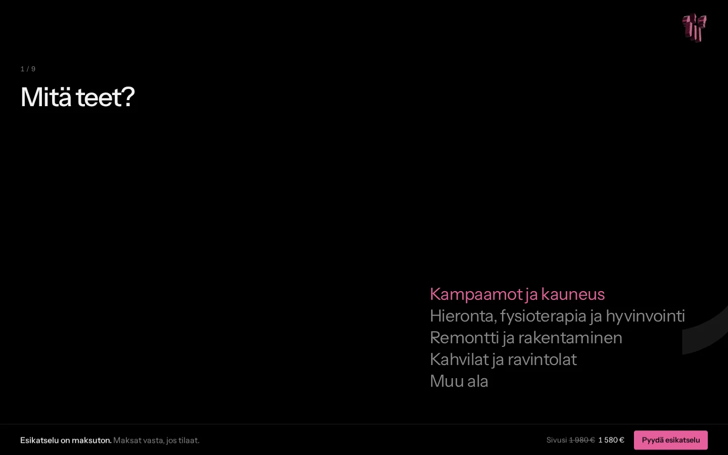 Nykyinen kauppa: Mitä teet? ja alat sanoina oikealla.